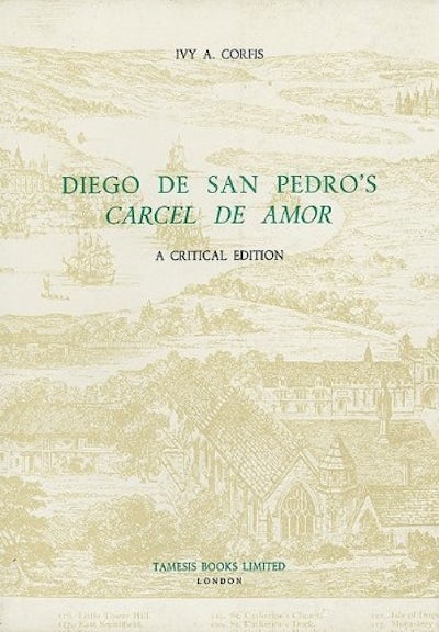 Diego de San Pedro’s ’Cárcel de Amor’