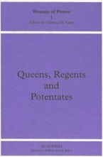 Queens, Regents and Potentates