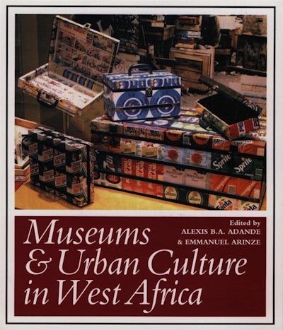Museums and Urban Culture in West Africa