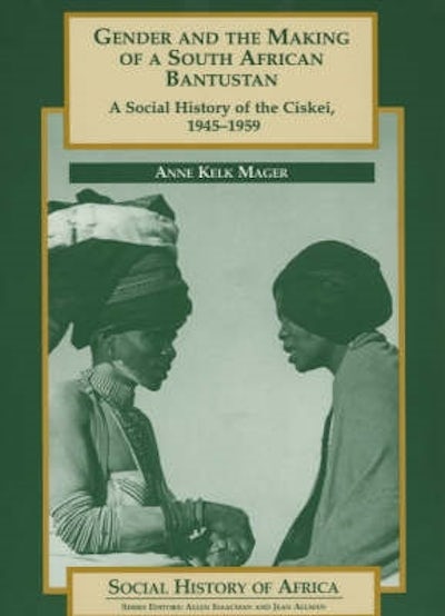 Gender and the Making of a South African Bantustan