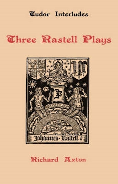 Three Rastell Plays