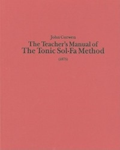 The Teachers Manual of the Tonic Sol-fa Method