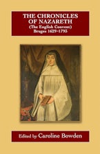 The Chronicles of Nazareth (The English Convent), Bruges: 1629-1793