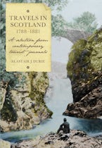 Travels in Scotland, 1788-1881