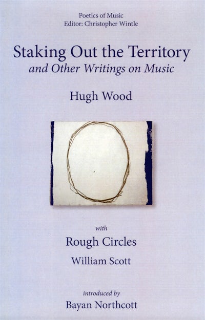 Staking out the Territory and Other Writings on Music