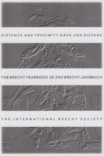 The Brecht Yearbook / Das Brecht-Jahrbuch 38