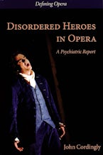 Disordered Heroes in Opera