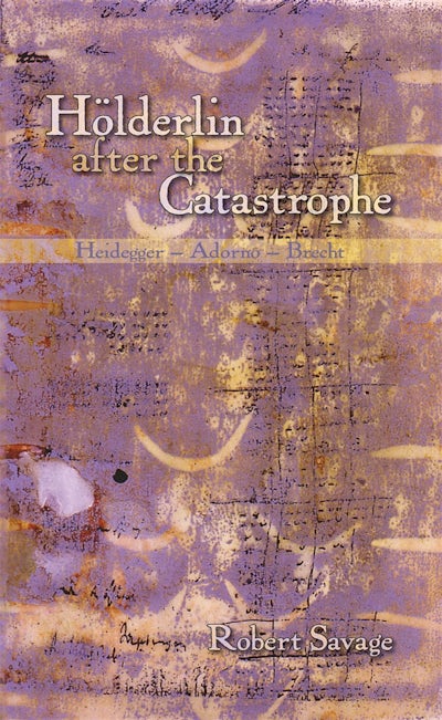 Hölderlin after the Catastrophe