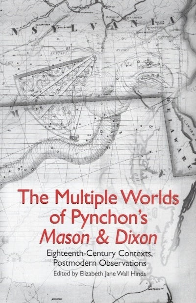 The Multiple Worlds of Pynchons Mason & Dixon