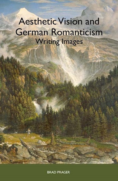 Aesthetic Vision and German Romanticism