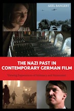 The Nazi Past in Contemporary German Film