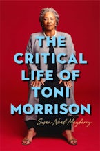 The Critical Life of Toni Morrison