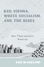 Red Vienna, White Socialism, and the Blues