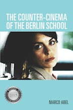The Counter-Cinema of the Berlin School