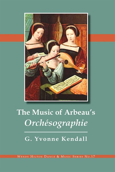 The Music of Arbeaus Orchésographie