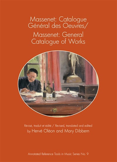Massenet: Catalogue Général des Oeuvres/Massenet: General Catalogue of Works