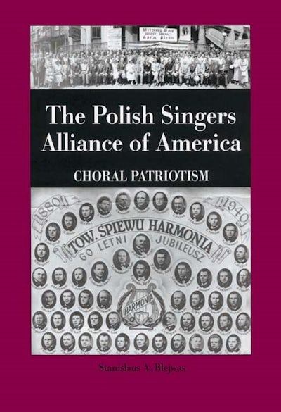 The Polish Singers Alliance of America 1888-1998