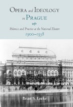 Opera and Ideology in Prague