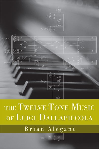 The Twelve-Tone Music of Luigi Dallapiccola