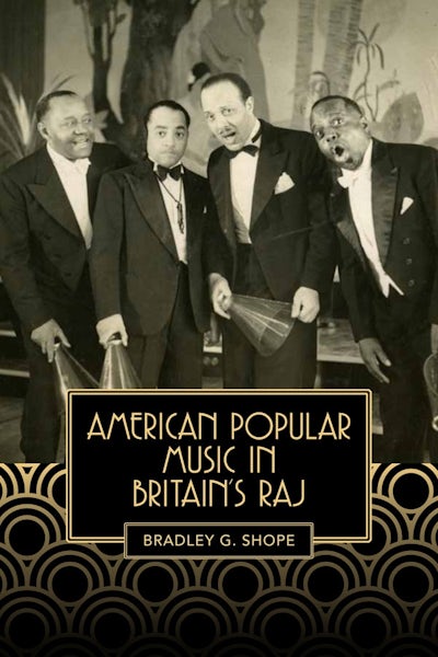 American Popular Music in Britains Raj