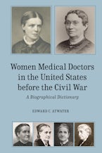 Women Medical Doctors in the United States before the Civil War