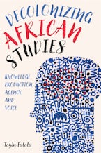 Decolonizing African Studies