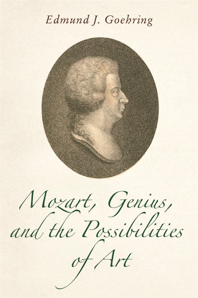 Mozart, Genius, and the Possibilities of Art - Boydell and Brewer