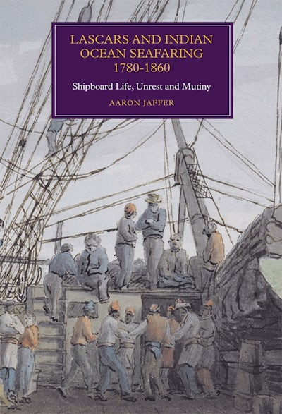 Lascars and Indian Ocean Seafaring, 1780-1860