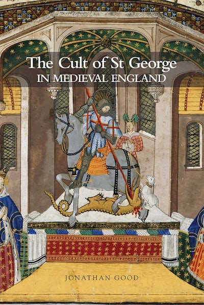 The Cult of St George in Medieval England