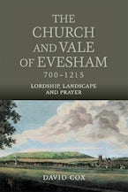 The Church and Vale of Evesham, 700-1215