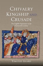 Chivalry, Kingship and Crusade