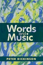 Peter Dickinson: Words and Music