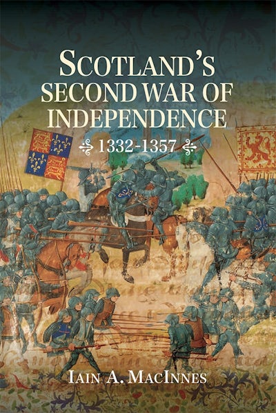 Scotlands Second War of Independence, 1332-1357