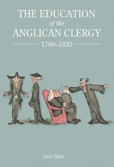 The Education of the Anglican Clergy, 1780-1839