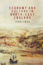 Economy and Culture in North-East England, 1500-1800