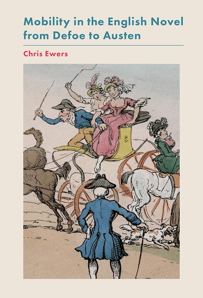 Mobility in the English Novel from Defoe to Austen