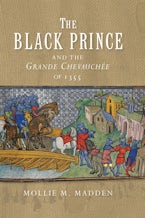 The Black Prince and the Grande Chevauchée of 1355