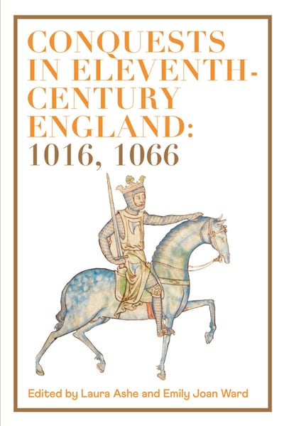 Conquests in Eleventh-Century England: 1016, 1066