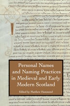 Personal Names and Naming Practices in Medieval Scotland