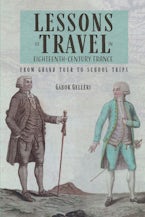 Lessons of Travel in Eighteenth-Century France
