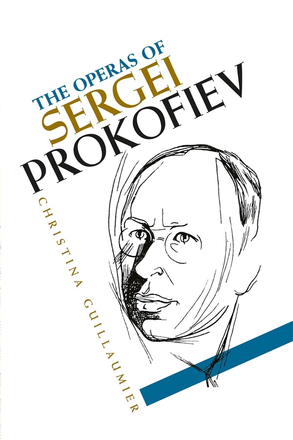 The Operas Of Sergei Prokofiev - Boydell And Brewer