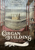 Organ-building in Georgian and Victorian England