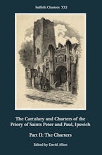 The Cartulary and Charters of the Priory of Saints Peter and Paul, Ipswich