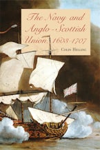 The Navy and Anglo-Scottish Union, 1603-1707