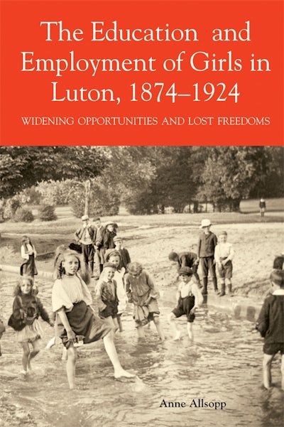 The Education and Employment of Girls in Luton, 1874-1924