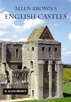 Allen Brown’s English Castles