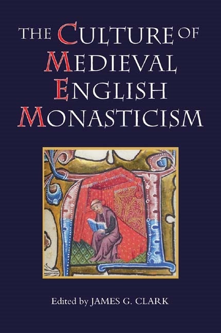 The Culture of Medieval English Monasticism - Boydell and Brewer