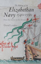 The Making of the Elizabethan Navy 1540-1590