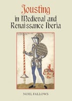 Jousting in Medieval and Renaissance Iberia