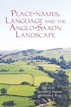 Place-names, Language and the Anglo-Saxon Landscape